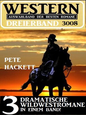 cover image of Western Dreierband 3008--3 dramatische Wildwestromane in einem Band